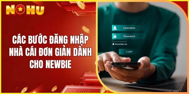 Các bước đăng nhập nhà cái đơn giản dành cho newbie